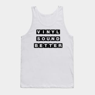 Vinyl Sound Better Tank Top